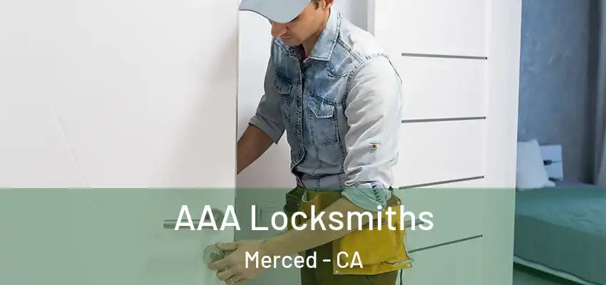  AAA Locksmiths Merced - CA