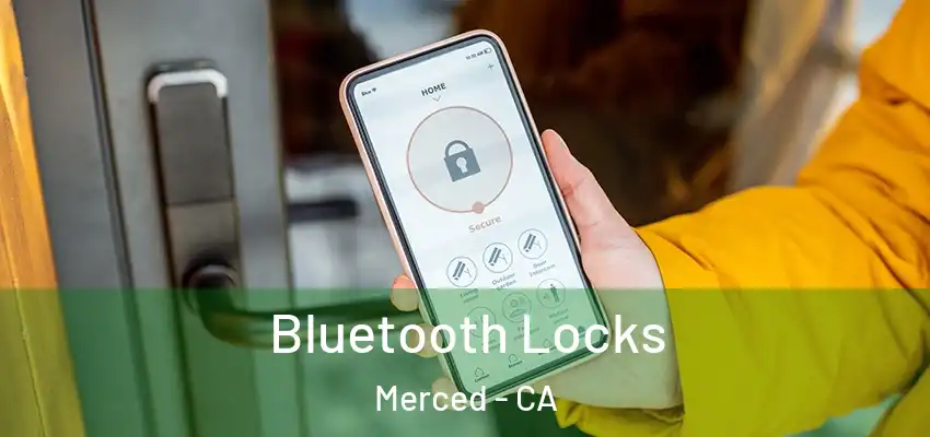  Bluetooth Locks Merced - CA