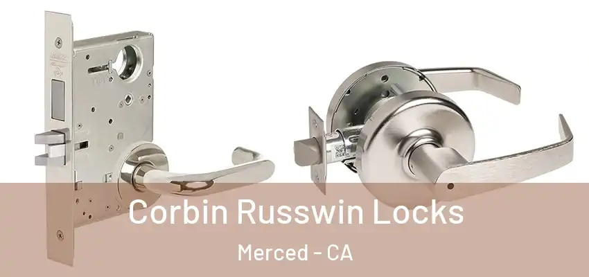  Corbin Russwin Locks Merced - CA