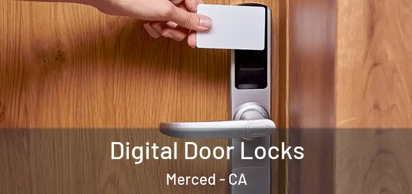 Digital Door Locks Merced - CA