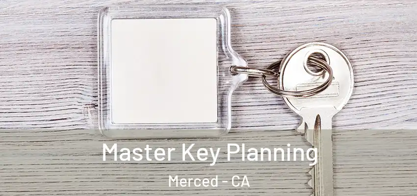  Master Key Planning Merced - CA