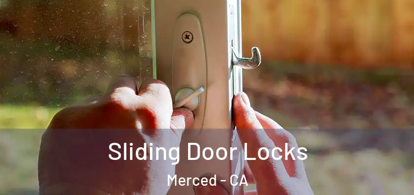  Sliding Door Locks Merced - CA